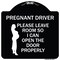 Signmission Pregnant Driver Please Leave Room So I Can Open Door Properly Alum Sign, 18" x 18", BW-1818-23275 A-DES-BW-1818-23275 - alternate 1